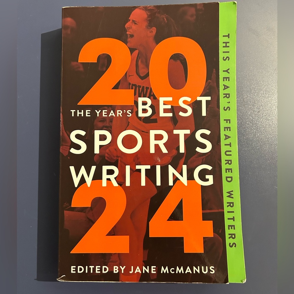 2024 The Year’s Best Sports Writing Book by Jane McManus